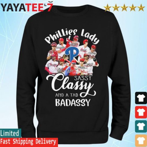 The Philadelphia Phillies lady sassy classy and a tad badassy signatures s Sweatshirt
