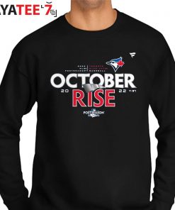 Toronto Blue Jays 2022 Postseason Locker Room October rise shirt
