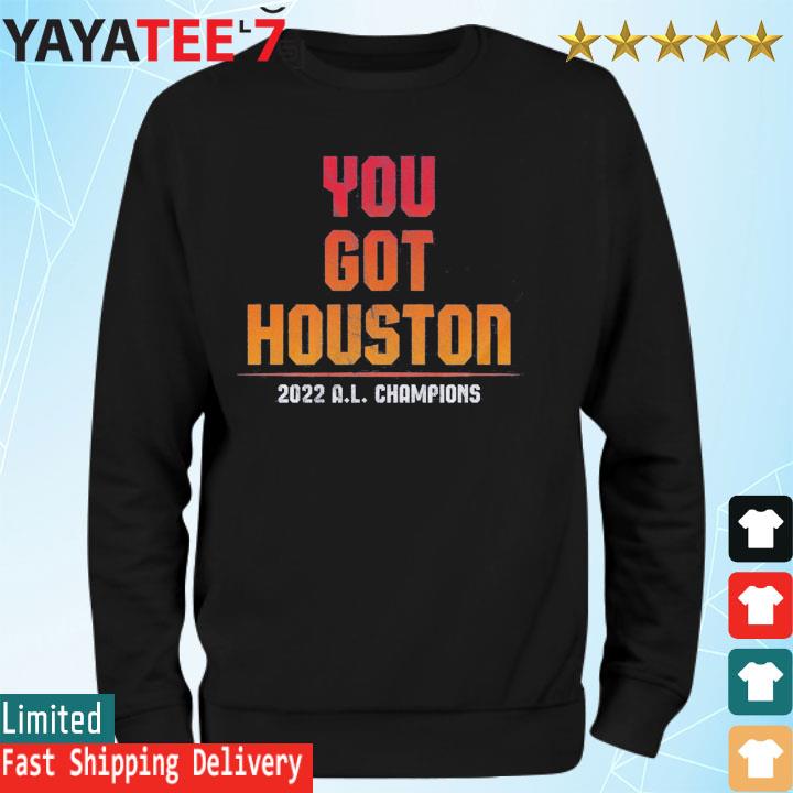 You Got Houston. 