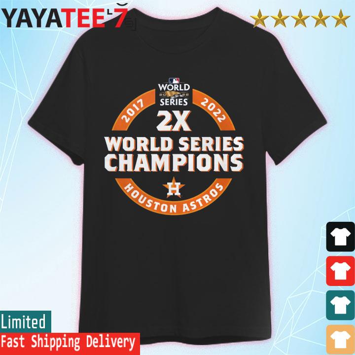 Houston Astros 2017 and 2022 World Series Champion shirt, hoodie, sweater,  long sleeve and tank top