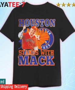 2022 Mattress Mack Houston Stands With Mack 2022 shirt