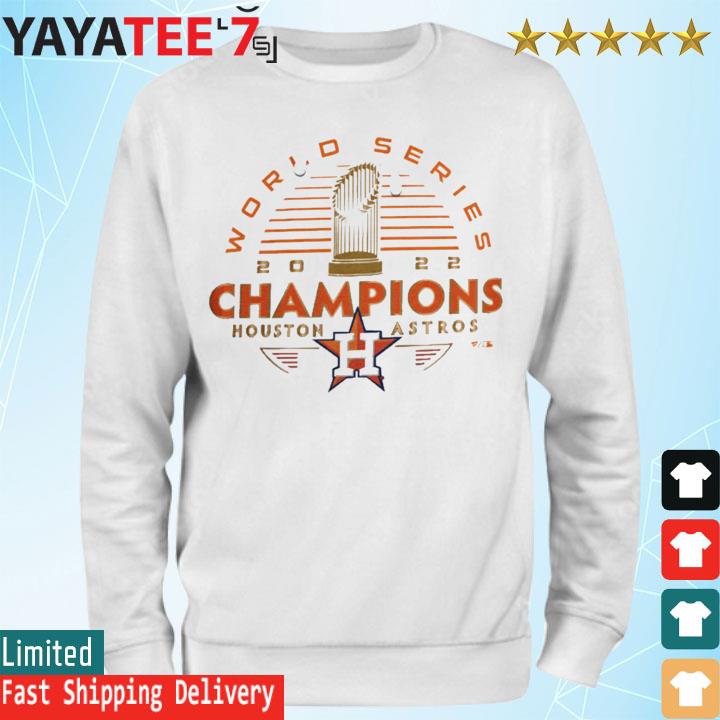 Houston Astros world series champions 2022 trophy limited edition shirt,  hoodie, sweater, long sleeve and tank top