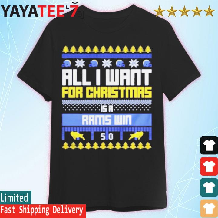 All I Want For Christmas Is Los Angeles Rams T-Shirt - T-shirts Low Price