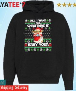 All I want for christmas is Baby Yoda, Star war 2022 ugly christmas sweater Hoodie