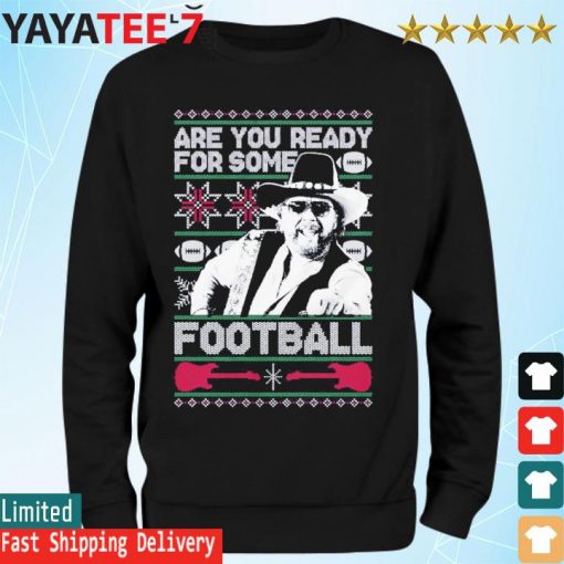 Are You Ready for some football the Hank ugly christmas s Sweatshirt