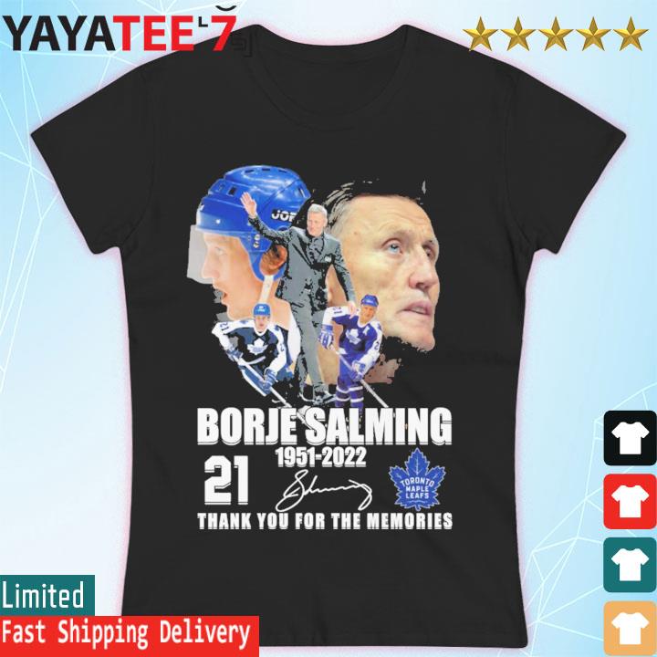 Toronto Maple Leafs Greatest Of All Time Borje Salming 2022 Thank You For  The Memories Signature shirt, hoodie, sweater, long sleeve and tank top
