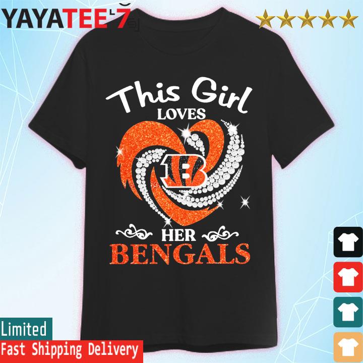 This Girl Loves her Cincinnati bengals shirt, hoodie, sweater and long  sleeve