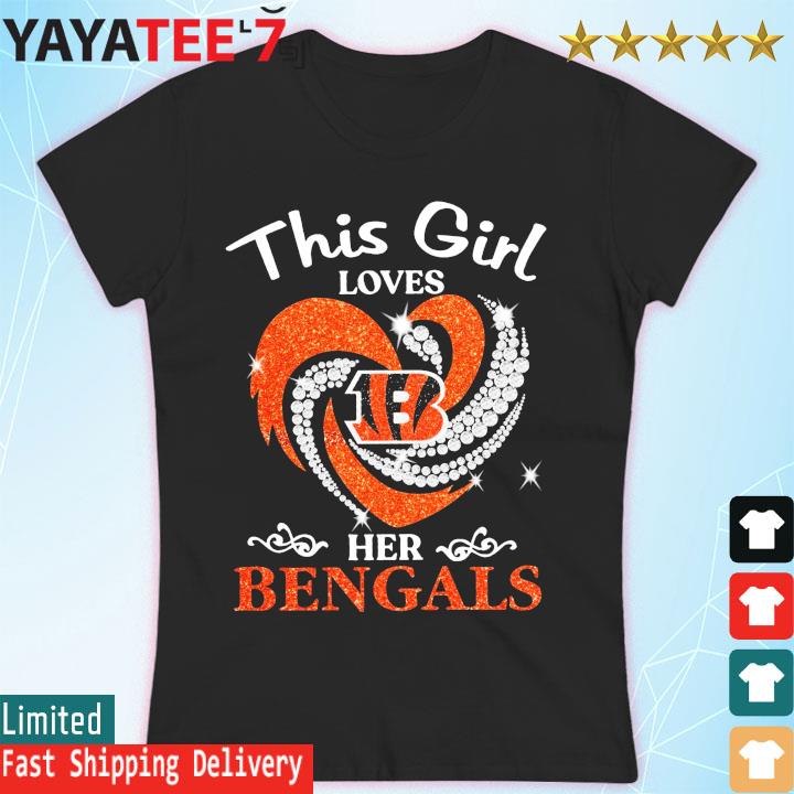 This Girl Loves her Cincinnati bengals shirt, hoodie, sweater and long  sleeve