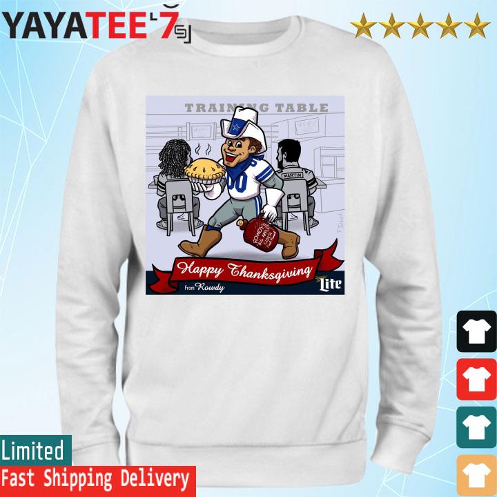 Dallas Cowboys Training Table Happy Thanksgiving 2022 Shirt, hoodie,  sweater, long sleeve and tank top