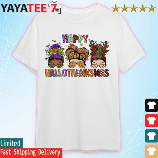 Girl With Messy Bun Happy Hallothanksmas 2022 gift shirt