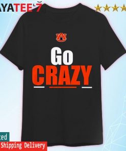 Go Crazy Auburn Football Shirt Cadillac Williams Funny shirt