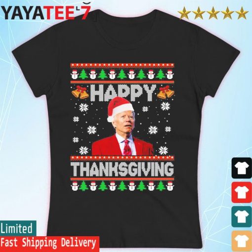 Happy Thanksgiving Funny Joe Biden Christmas 2022 Ugly Sweater Women's T-shirt