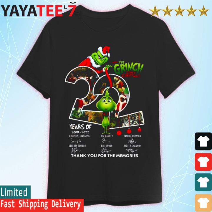 How The Grinch Stole Christmas 22 Years Of 2000 2022 Thank You For The Memories T-Shirt