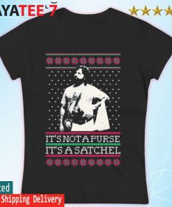 It's Not A Purse It's A Satchel Ugly Christmas Sweater Women's T-shirt