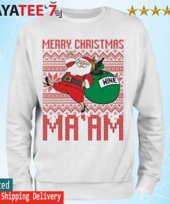 Merry Christmas Ma'am Ugly Sweater Sweatshirt