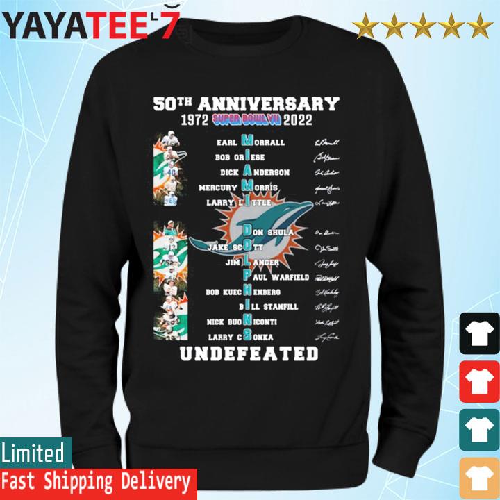 Miami Dolphins 50th anniversary 1972-2022 Super Bowl VII Undefeated  signatures shirt, hoodie, sweater, long sleeve and tank top