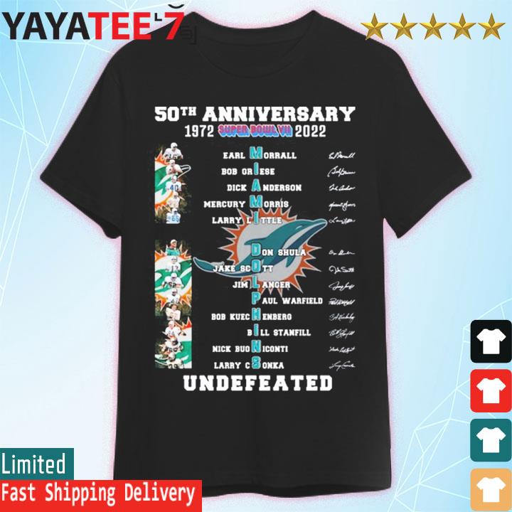 Miami Dolphins 50th anniversary 1972-2022 Super Bowl VII Undefeated signatures shirt