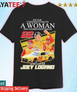 Never Underestimate A Woman Who Understands Motogp And Love 22 Joey Logano Shirt