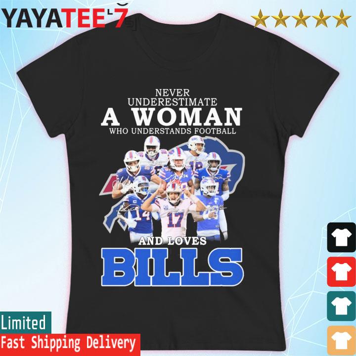 Never Underestimate A Woman Who Understands And Loves Buffalo