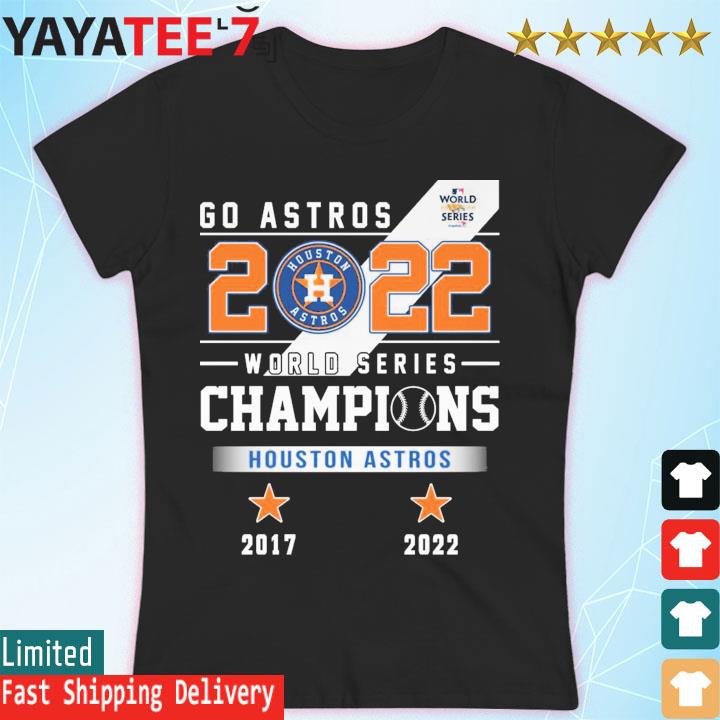 Official Houston Astros World Series Champions 2017 2022 T-Shirt, hoodie,  sweater, long sleeve and tank top