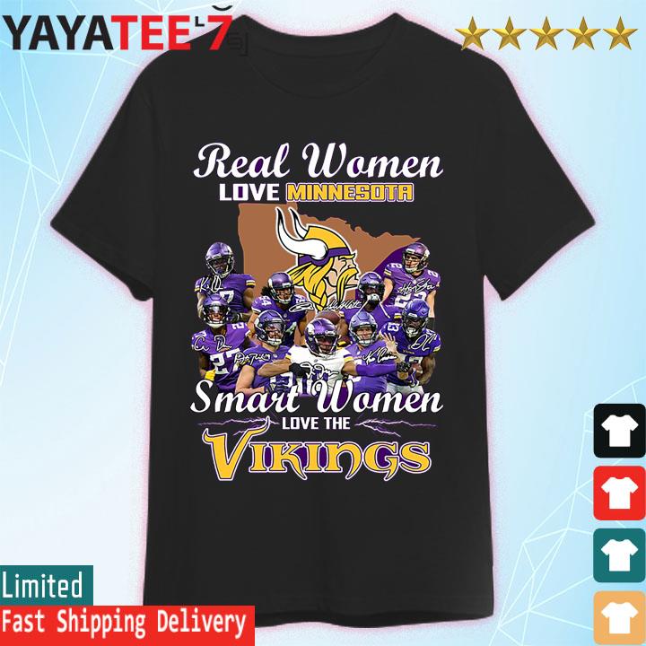 Real Women love Minnesota smart Women love the Vikings team