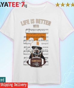 The Tennessee Volunteers Life is better iwth Music shirt