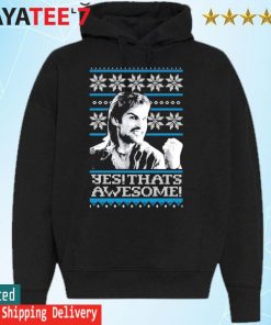 Yes That's Awesome Ugly Christmas Sweater Hoodie