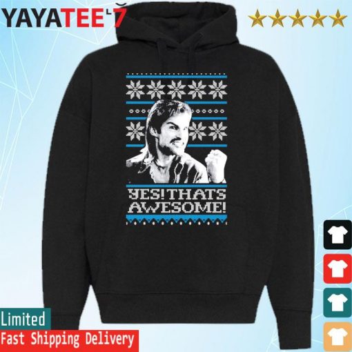 Yes That's Awesome Ugly Christmas Sweater Hoodie