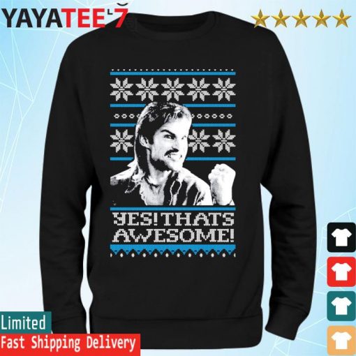 Yes That's Awesome Ugly Christmas Sweater Sweatshirt
