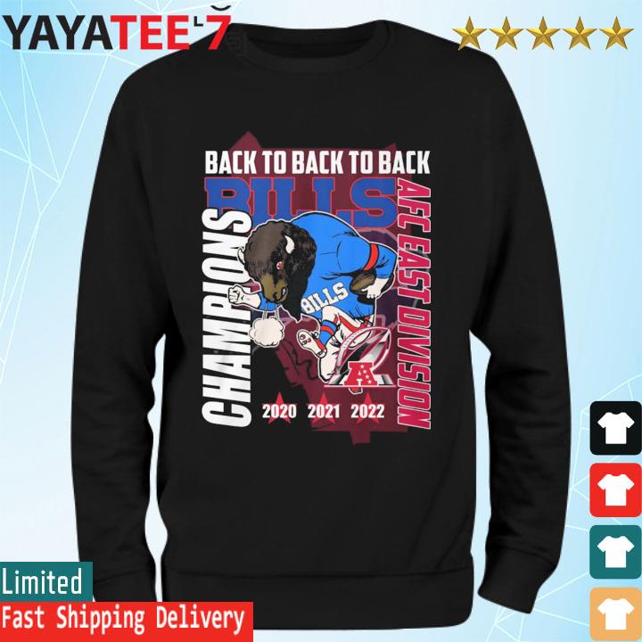 Back to back to back AFC East Champions Buffalo bills 2022 shirt, hoodie,  sweater, long sleeve and tank top