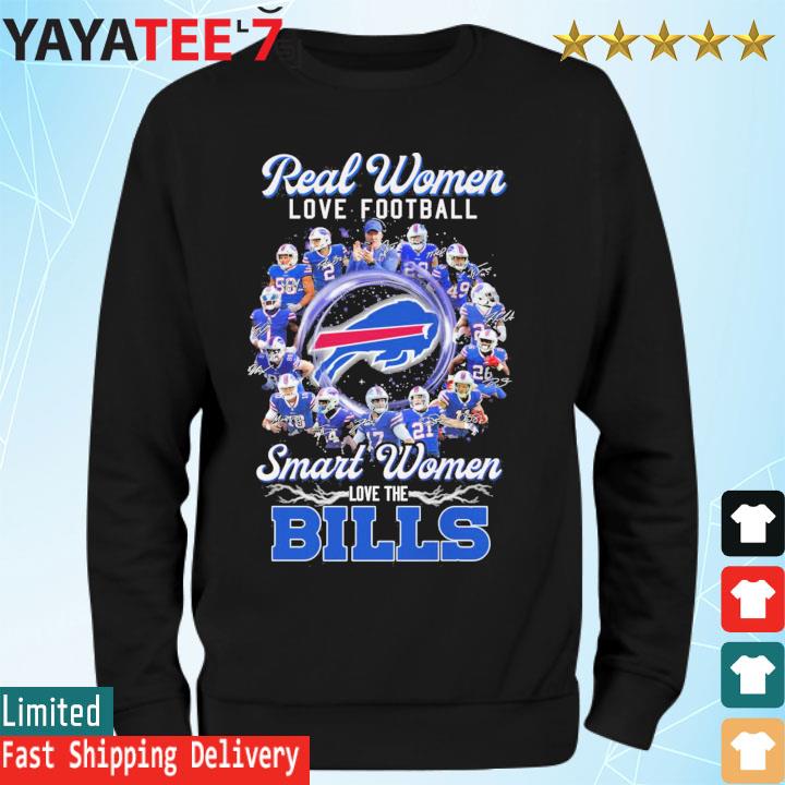 Real women love football smart women love the Buffalo Bills shirt, hoodie,  sweater, long sleeve and tank top