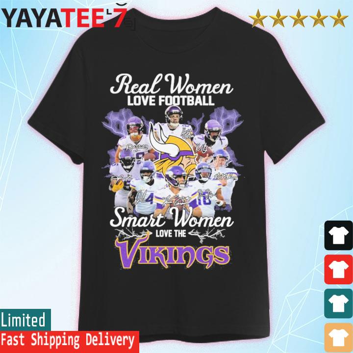 2022 Champions Real Women Love Football Smart Women Love The Minnesota Vikings Signatures Shirt