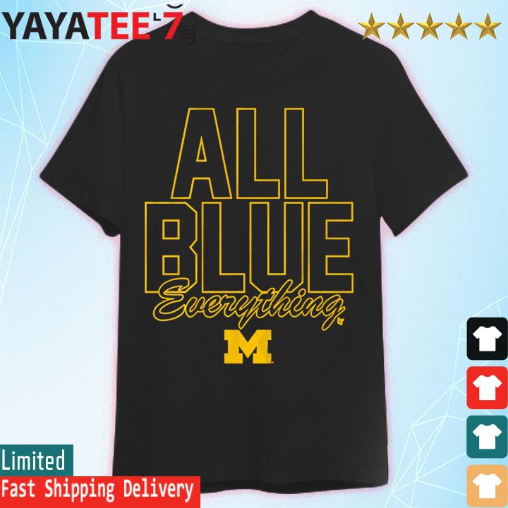 2022 Michigan Football All Blue Everything Shirt