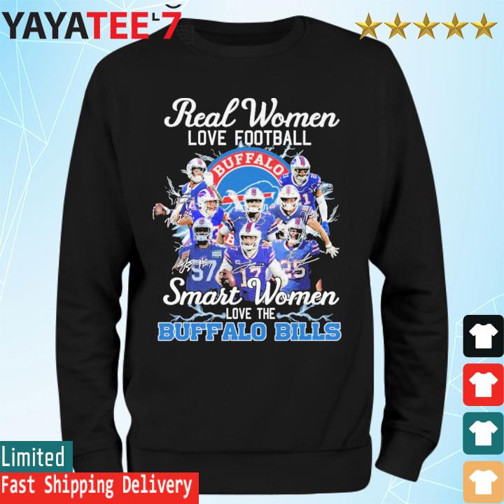 Real women love football smart women love the Buffalo Bills shirt, hoodie,  sweater, long sleeve and tank top