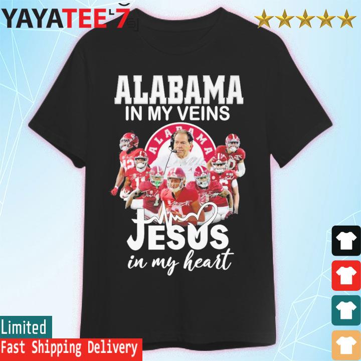 Alabama Crimson Tide in My veins Jesus in my heart shirt