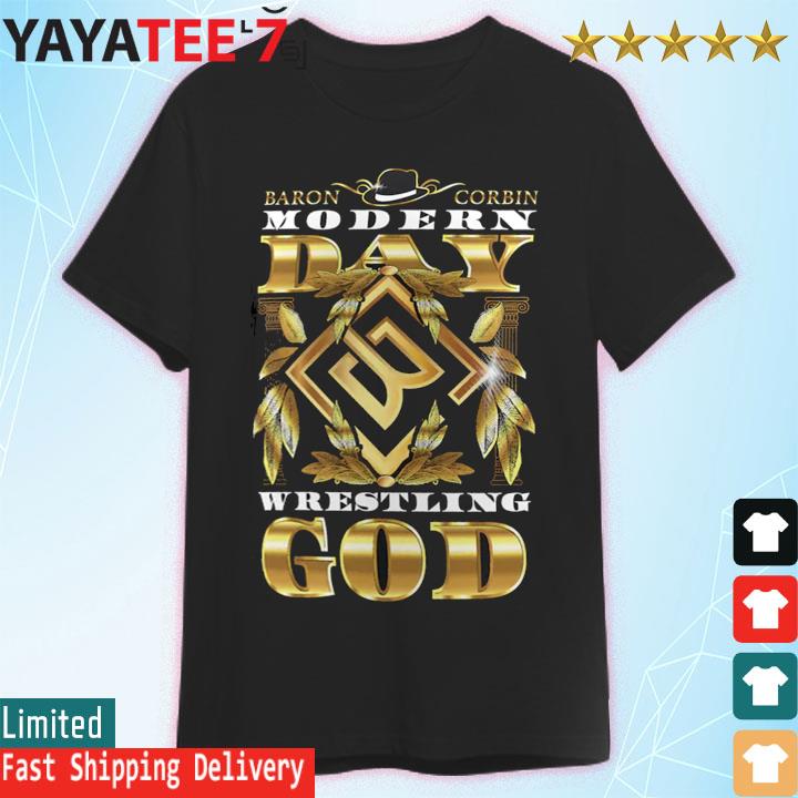 Baron Corbin Modern Day Wrestling God T-Shirt