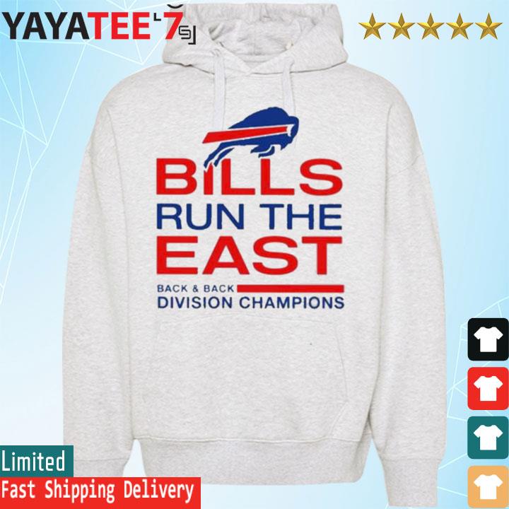 Bills run the east back and back division champions shirt, hoodie,  sweatshirt and tank top