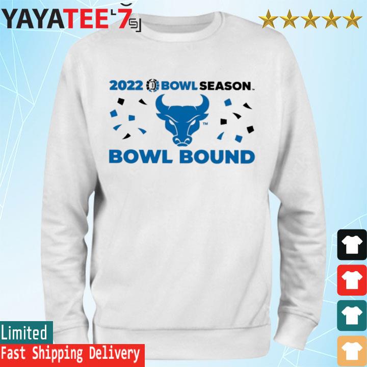 Bowl Season 2022 Bowl Season Buffalo Bulls Football Bowl Bound Shirt Sweatshirt