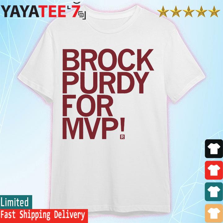 Brock Purdy For Mvp 2022 shirt