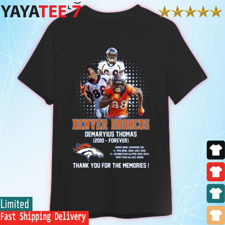 Denver Broncos Demaryius Thomas 2010 Forever thank you for the memories  shirt, hoodie, sweater, long sleeve and tank top