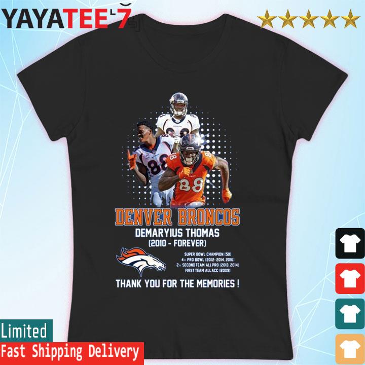 Denver Broncos Demaryius Thomas 2010 Forever thank you for the memories  shirt, hoodie, sweater, long sleeve and tank top