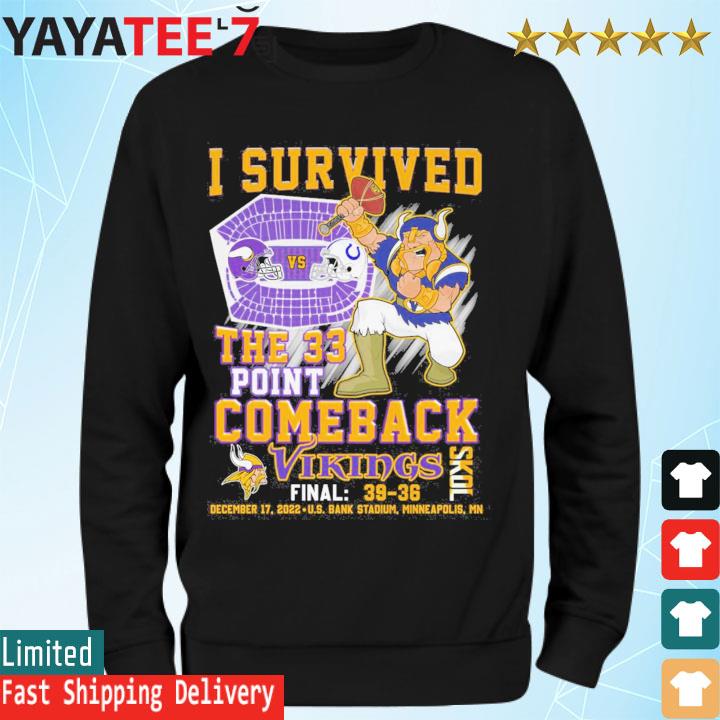 I Survived The 33 Point Comeback Vikings Skol Final 39 36 Shirt, hoodie,  sweater, long sleeve and tank top