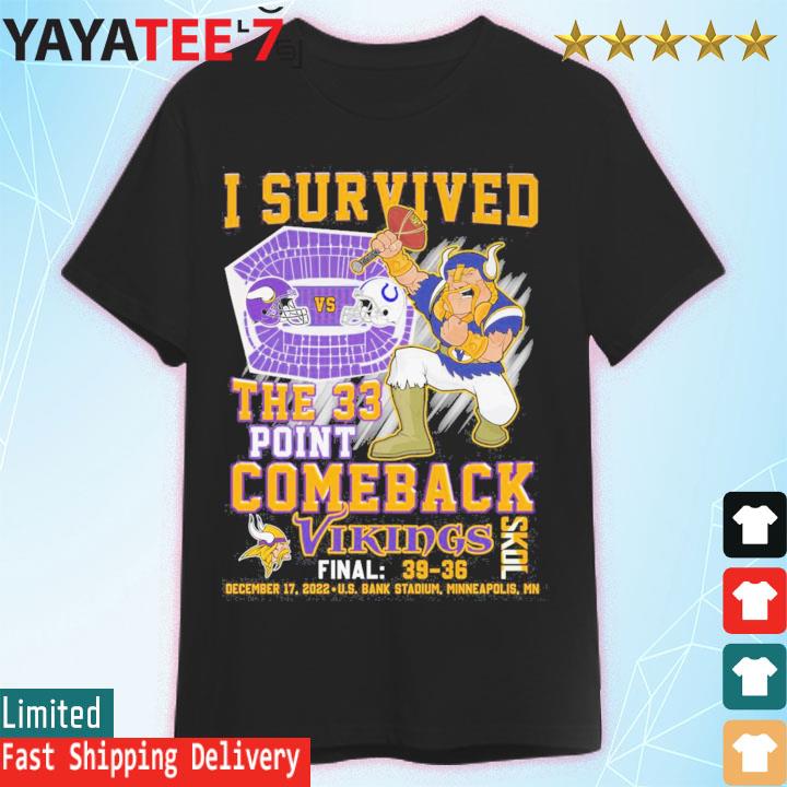 I Survived The 33 Points Comeback Final 39 36 OT Minnesota Shirt