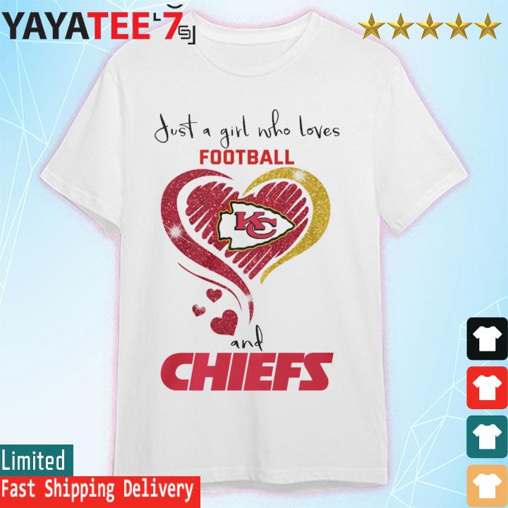 Just a Girl who loves football and Kansas City Chiefs heart shirt, hoodie,  sweater, long sleeve and tank top