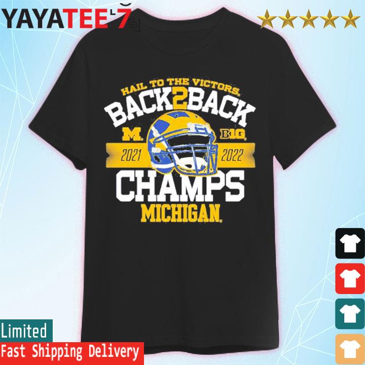 Michigan Wolverine Hail To The Victors Back To Back Big Ten 2022 Football Conference Champions T-Shirt