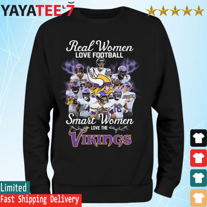 Real women love football smart women love Minnesota Vikings