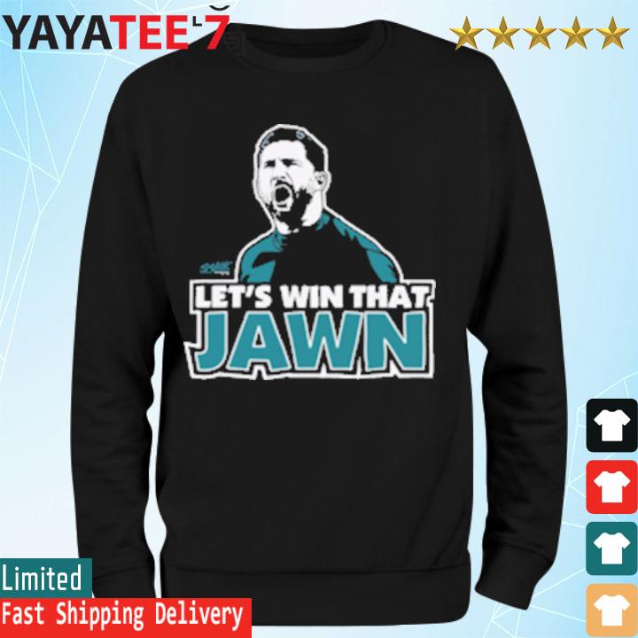 Nick Sirianni Let's Win That Jawn Philadelphia Eagles T-shirt - Dalatshirt