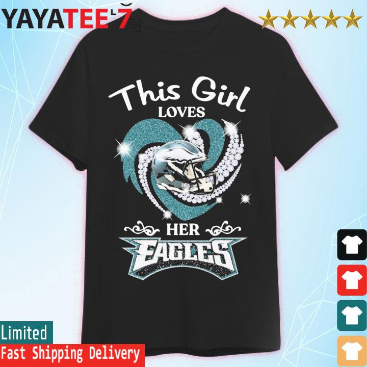 Official This Girl loves Her Philadelphia Eagles heart Diamond shirt,  hoodie, sweater, long sleeve and tank top