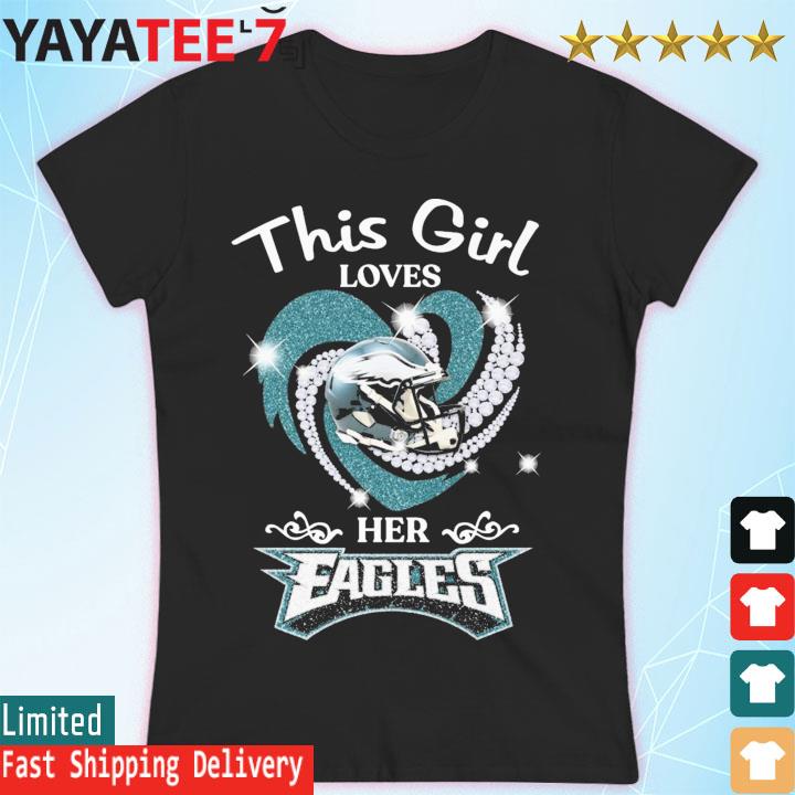 Official This Girl loves Her Philadelphia Eagles heart Diamond shirt,  hoodie, sweater, long sleeve and tank top