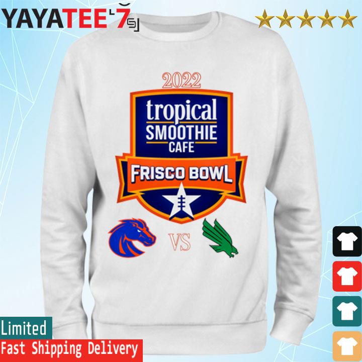 Original boise state vs north texas 2022 frisco bowl s Sweatshirt